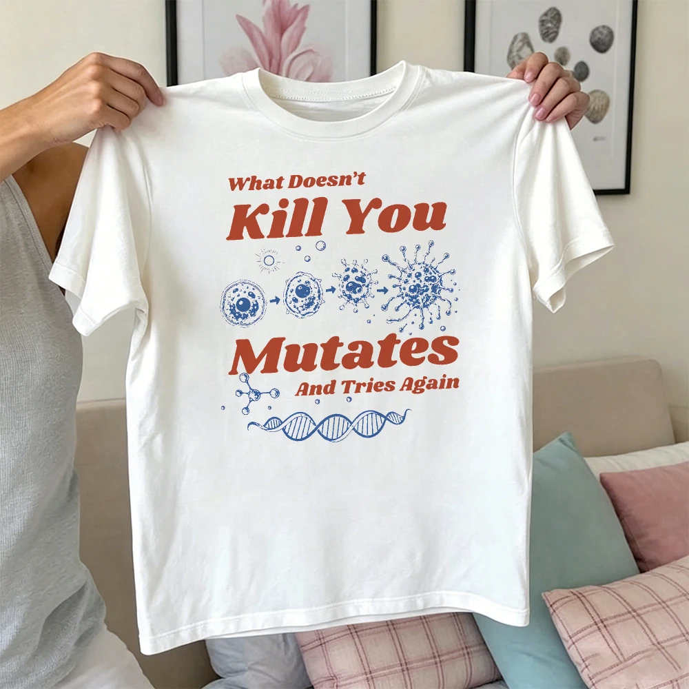 What Doesn't Kill You Mutates DNA Virus Biology Graphic Tee Vintage Women Tops Loose Casual Aesthetic Science Teacher Gift
