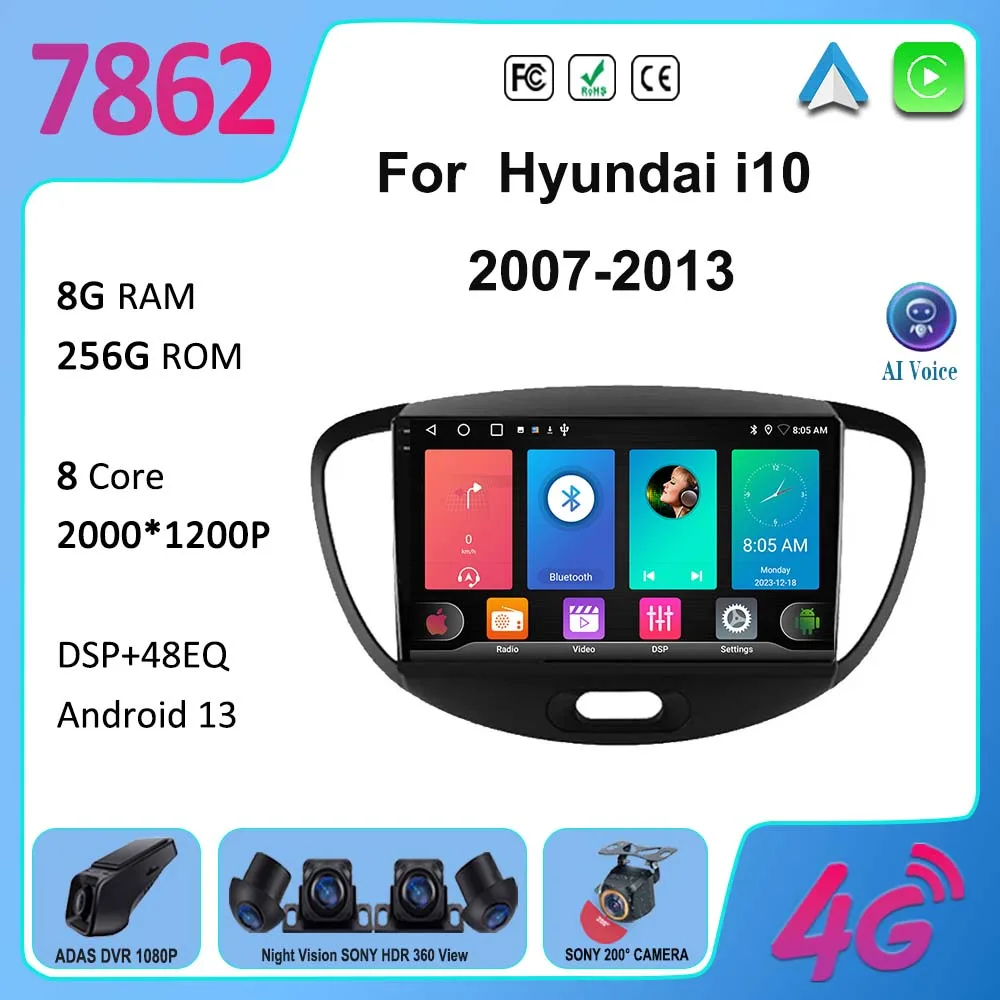 

Автомобильный радиоприемник Android13, DVD для Hyundai i10 2007 2008 2009 2010-2013, мультимедийный плеер с GPS-навигацией, головное устройство с QLED экраном 7862 BT