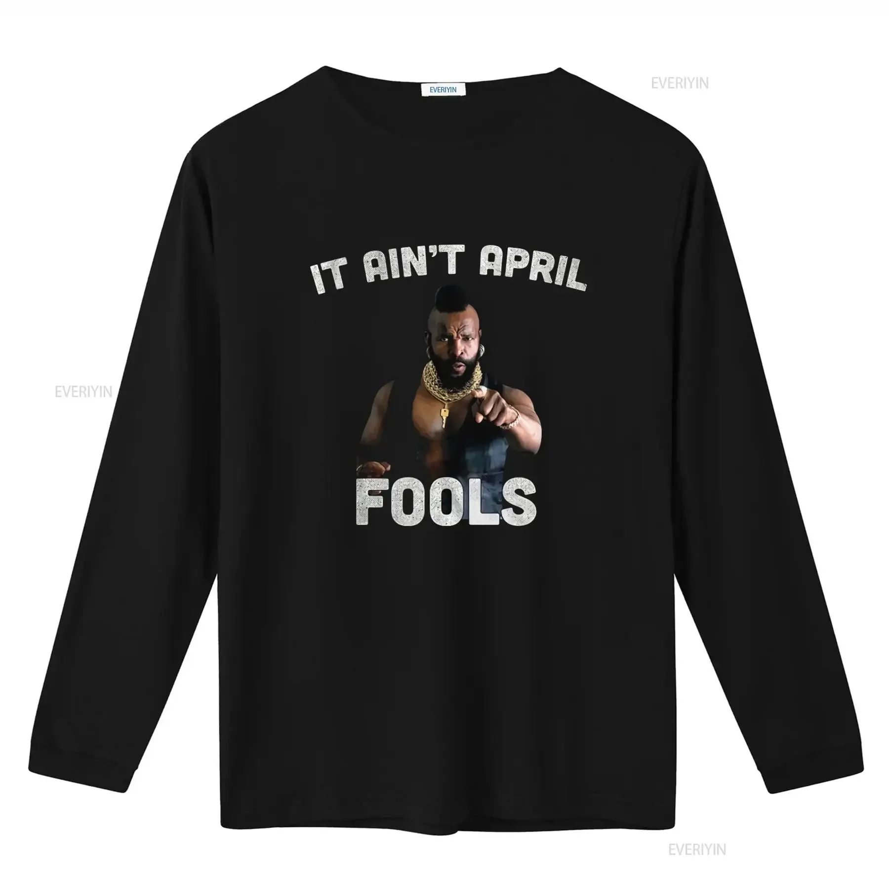 1980s TV Show Mr T Inspired Shirt It Ain't April Fools Design Perfect for Retro Fans vintage Washed Soft Stylish Comfortable