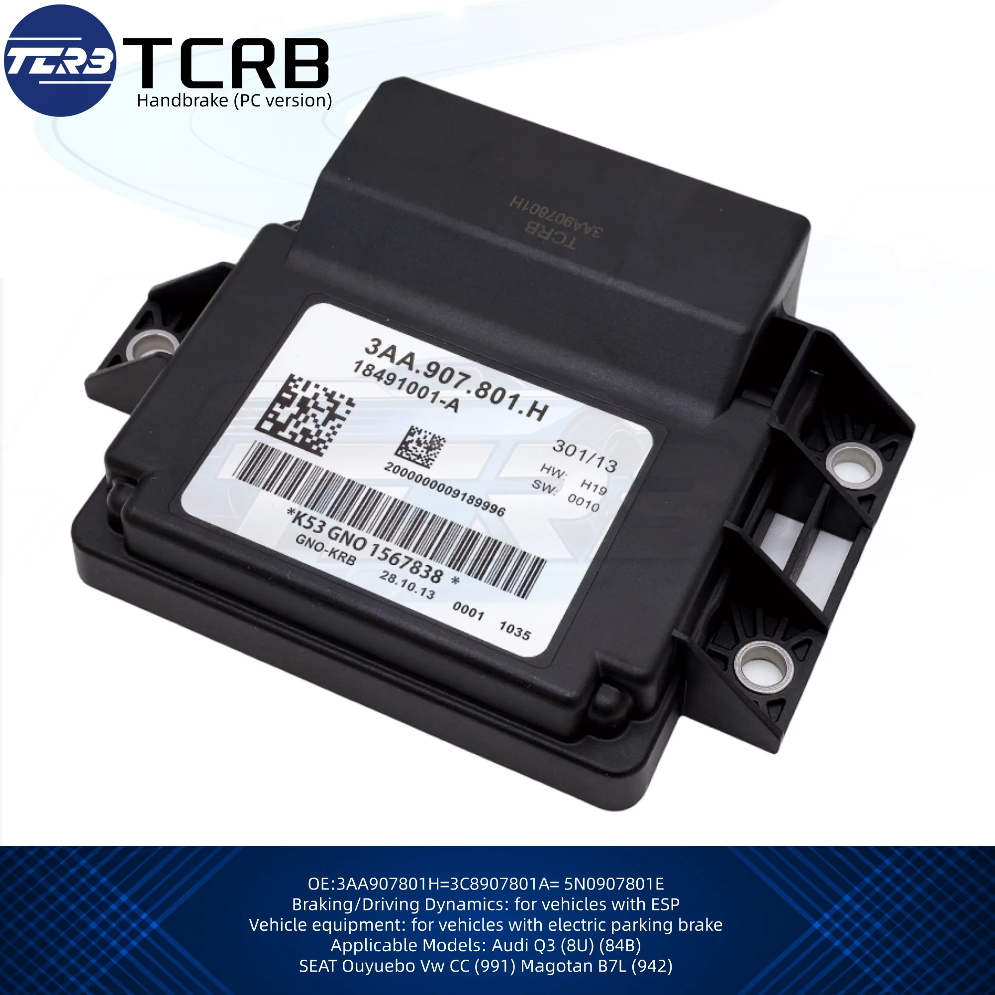 3AA907801H=3C8907801A= 5N0907801E Freno de mano (versión PC) para Audi Q3 (8U) (84B) SEAT Ouyuebo Vw CC (991) Magotan B7L (942)