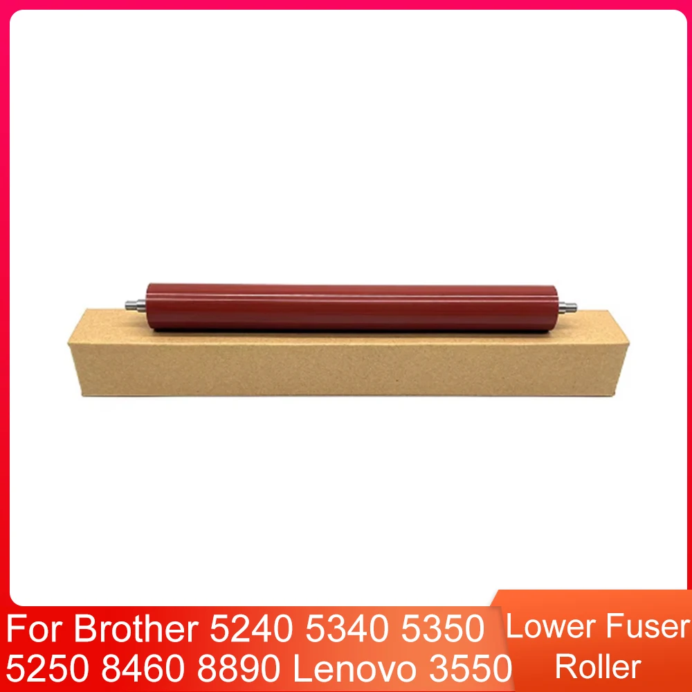 

Высококачественный нижний ролик фьюзера для Brother 5240 5340 5350 5250 8460 8890 и Lenovo 3550 3600 3650, прижимной ролик