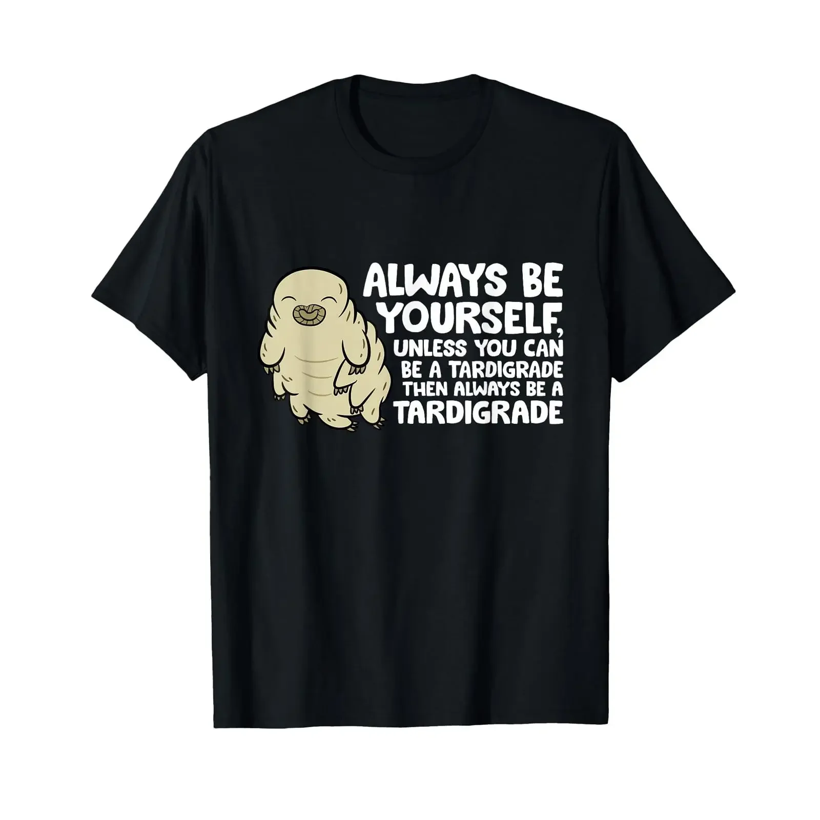 Always Be Yourself Unless You Can A Tardigrade T Shirt Small vintage Washed Comfortable graphic Top For Everyday Wear Slightly