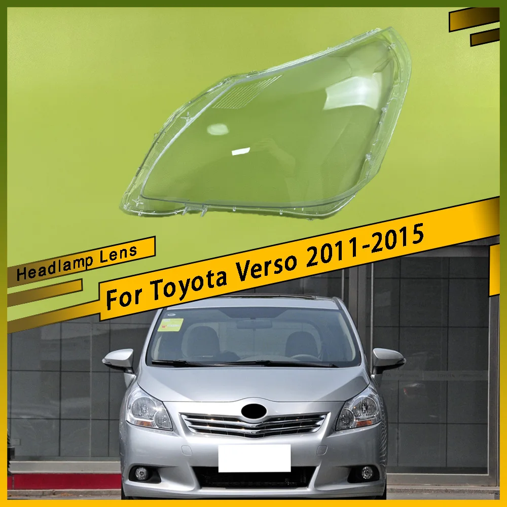 

For Toyota Verso 2011 - 2015 Car Front Headlamp Cover Headlight Shell Transparent Lampshade Lens Plexiglass Car Accessories