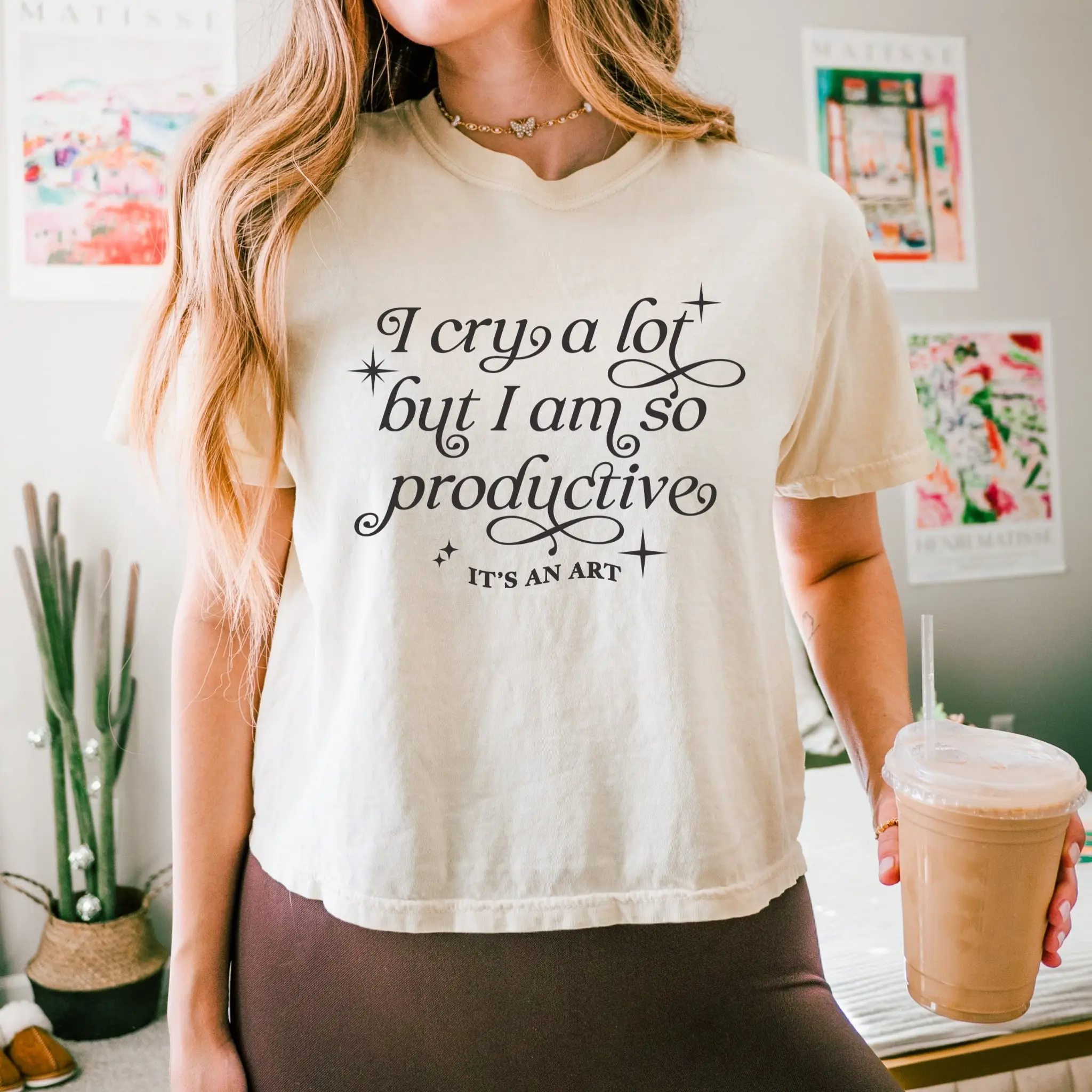 I Cry A Lot But Am So Productive It'S An Art T Shirt Cropped Comfort Colors Crop