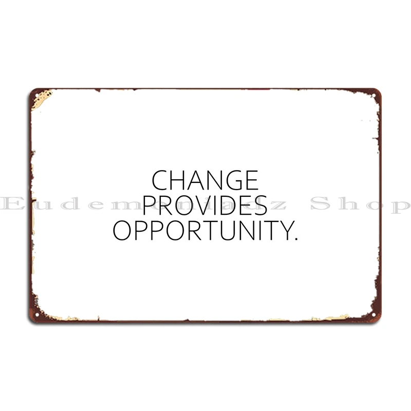 Change Provides Opp Metal Plaque Poster Club Plaques Wall Mural Design Customize Tin Sign Poster