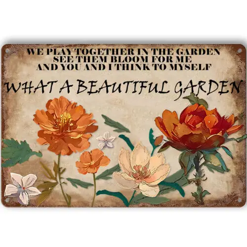 Retro Tin Sign What A Beautiful Garden Metal Sign Flower Art Garden Decor 12x8In