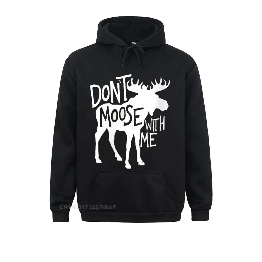 Womens Don't Moose With Me Tee -Cute Moose Funny design moose Hoodie Hoodies Clothes New Fashion Japan Men Sweatshirts Print