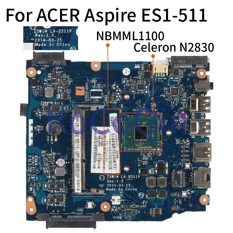 

Z5W1M LA-B511P для ACER Aspire ES1-511, материнская плата для ноутбука LA-B511P NBMML11002 SR1W4 Celeron N2830, материнская плата для ноутбука, полностью протестирована