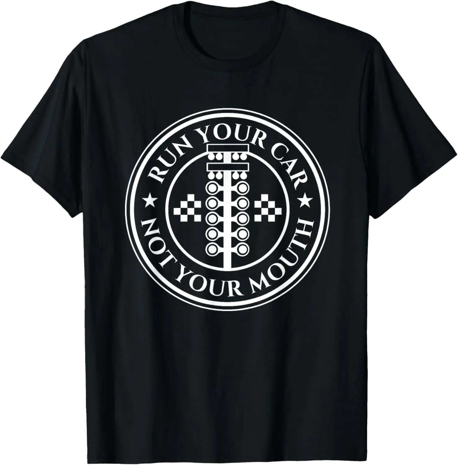 Футболка Run Your Car Not Your Mouth Drag Racer Race Car Drag Racing