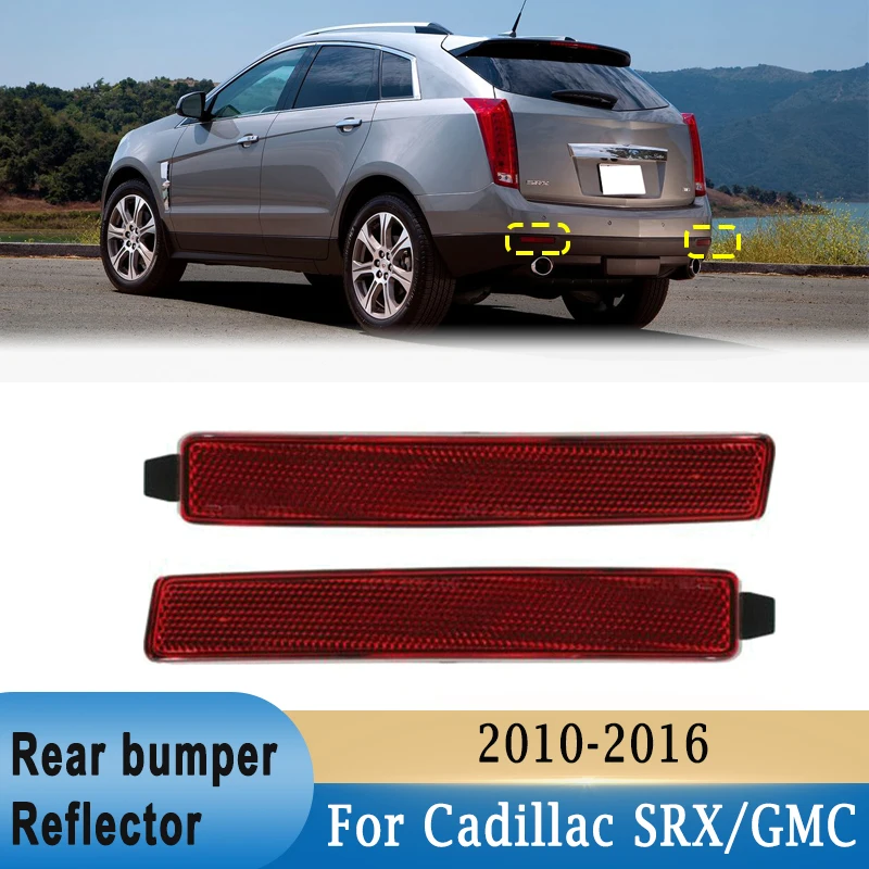 1Pair Rear Bumper Reflector for Cadillac SRX 10-16 for Chevrolet Traverse 09-12 for GMC Acadia 07-15 ABS Back Reflective Strips