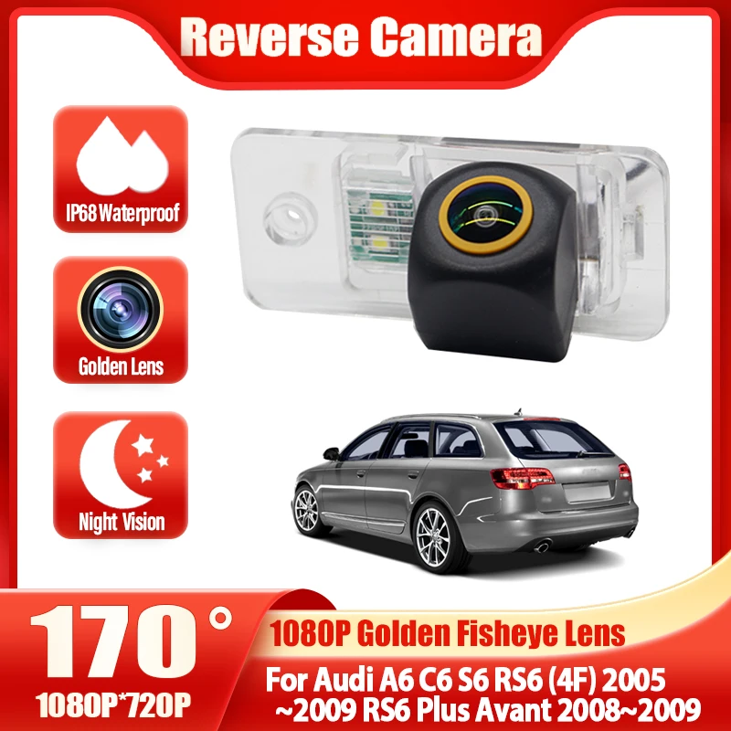 Car Rear view Back Up Camera Reversing Camera HD Fisheye Lens For Audi A6 C6 S6 RS6 (4F) 2005~2009 RS6 Plus Avant 2008~2009