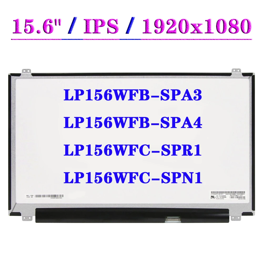 LP156WFB-SPA3 Fit LP156WFB-SPA4 LP156WFC-SPR1 LP156WFC-SPN1แล็ปท็อปหน้าจอ LCD เปลี่ยนแผง IPS 30 Pins 1920x1080