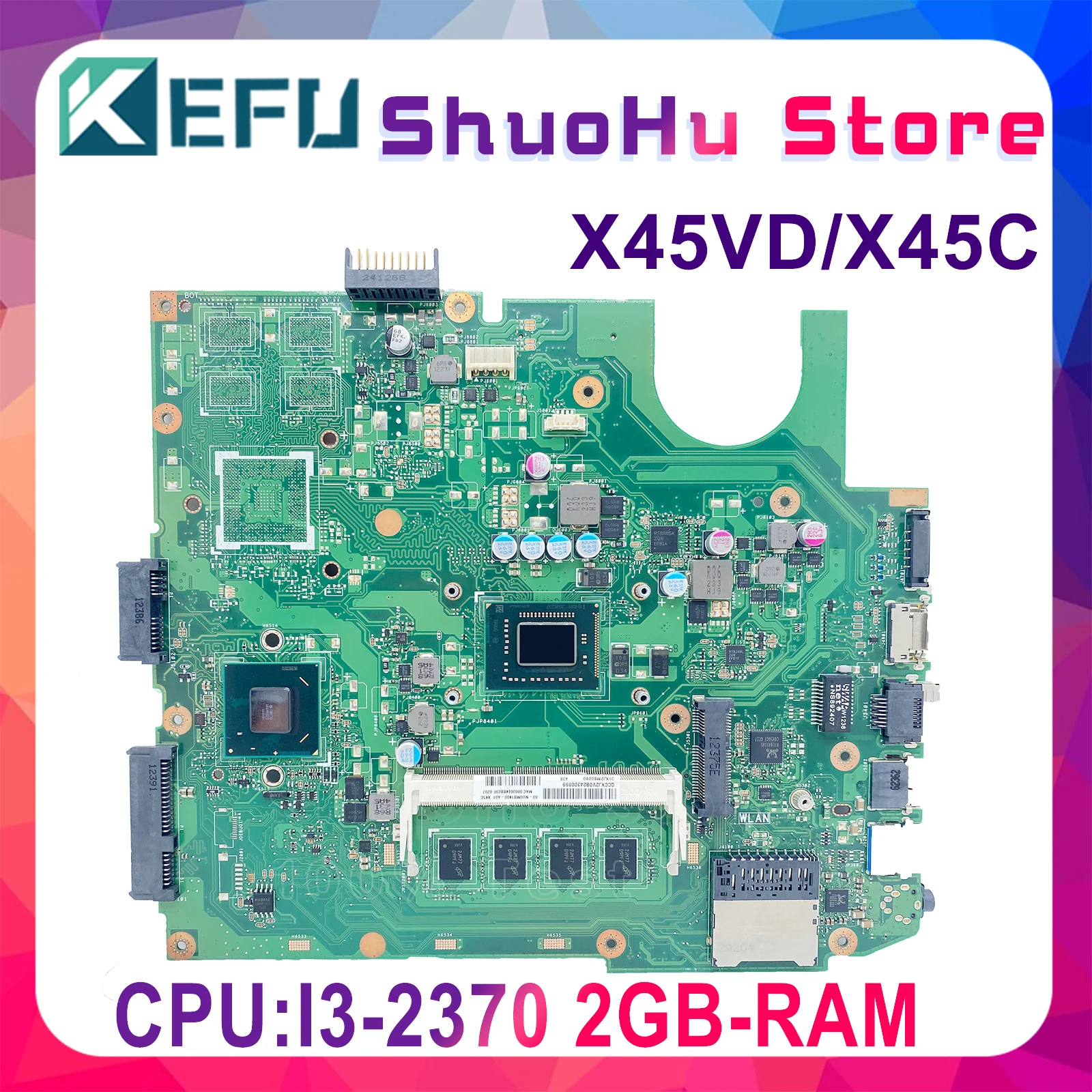 

KEFU X45C Notebook Mainboard For ASUS X45VD X45V Laotop Motherboard W/ I3-2370 2GB-RAM 100% Full Function Test Work