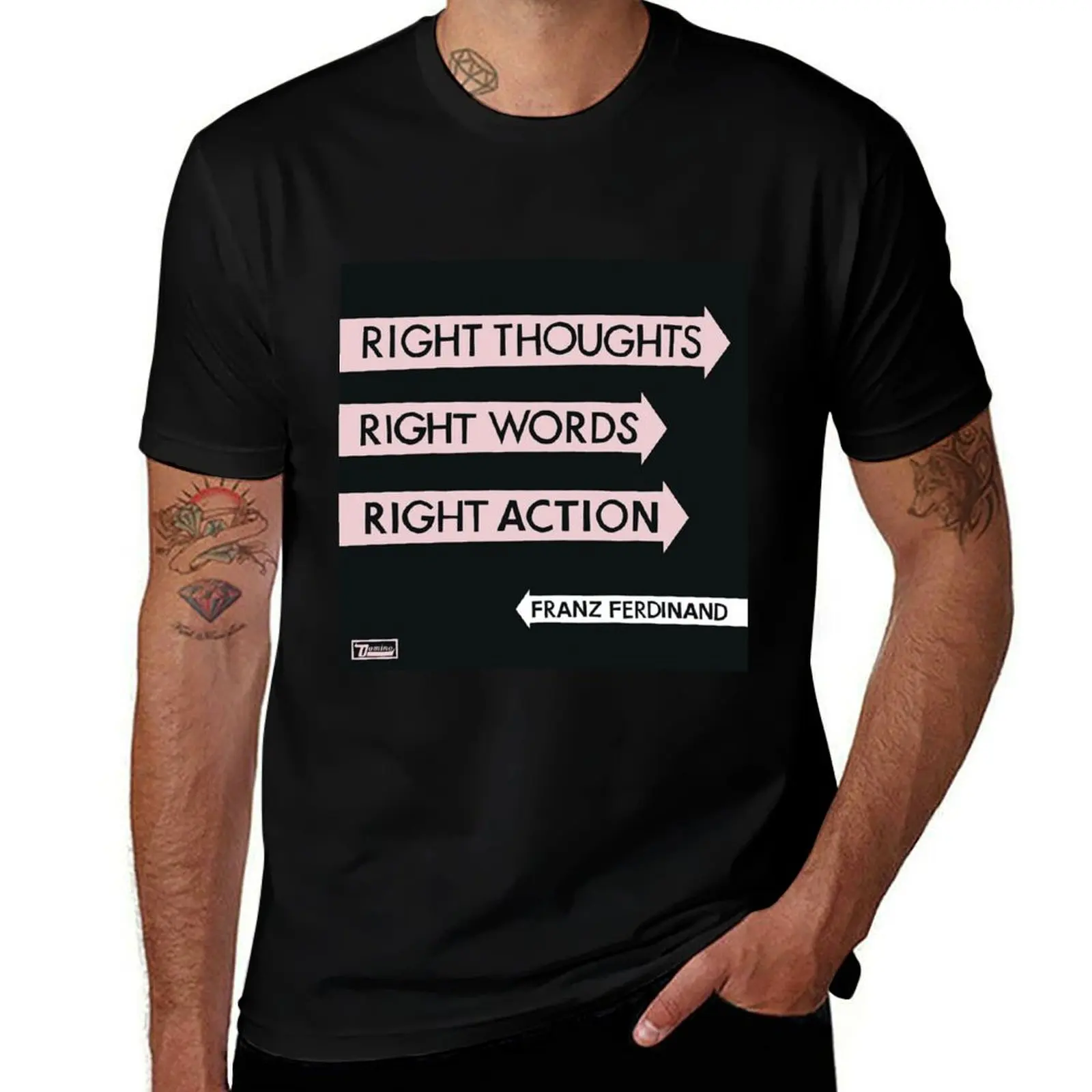 

Franz Ferdinand right thoughts right words right action T-Shirt man t shirt graphic t shirts for man pack white