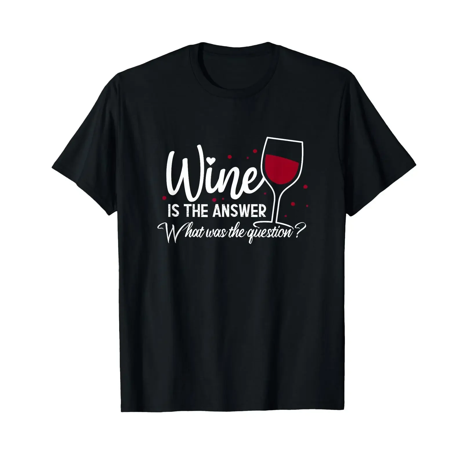 Wine Is The Answer What Was Question Funny glass t shirt vintage Washed Stretched Top For Everyday Wear fashion homme Stylish