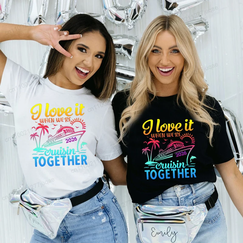 Cruisin Together 2026 Matching Cruise Vacation Graphic Tee, Family Friends Trip T-Shirt, I Love It When We're Cruisin Shirt Tops