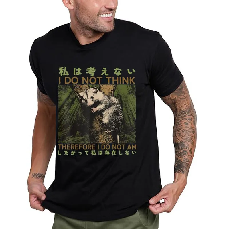 

Possum Meme I Do Not Think Therefore I Do Not Am Funny T-Shirt Humor Y2k Design Sarcastic Saying Tee Novelty Short Sleeve Outfit