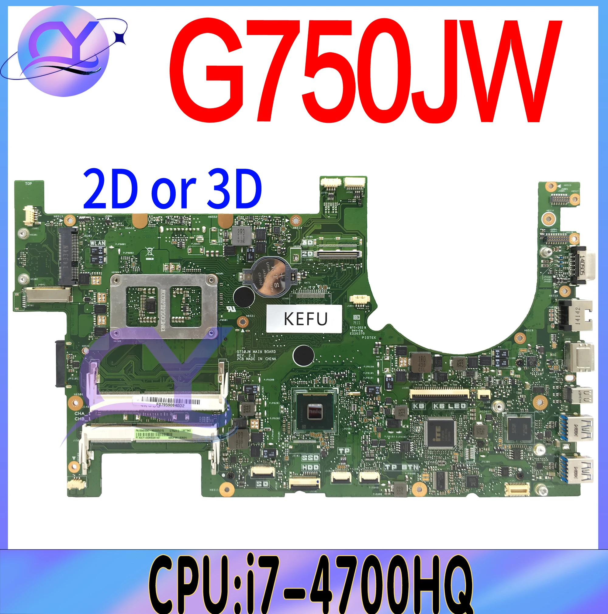 Imagem -03 - Placa-mãe Portátil para Asus G750j Mainboard para Asus G750jya G750jz G750jw G750jx G750jm G750js I74700hq 2d ou 3d-lcd