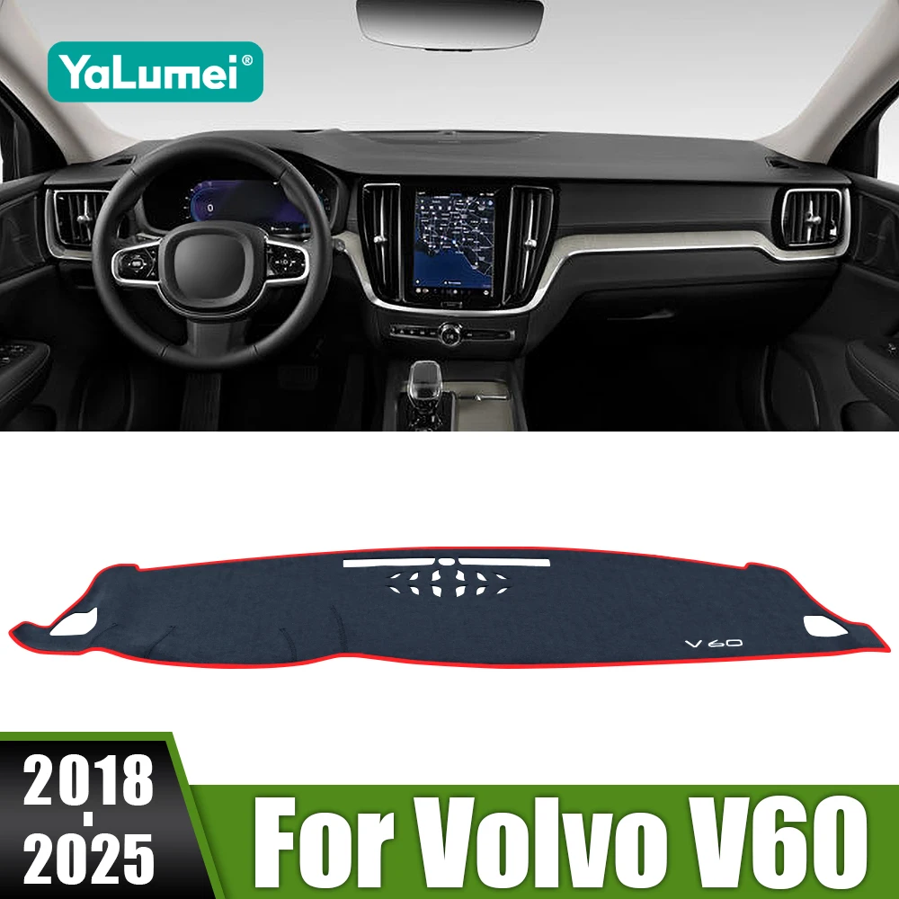 

For Volvo V60 2018 2019 2020 2021 2022 2023 2024 2025 Car Dashboard Cover Avoid Light Mats Sun Shade Non-Slip Pad Accessories