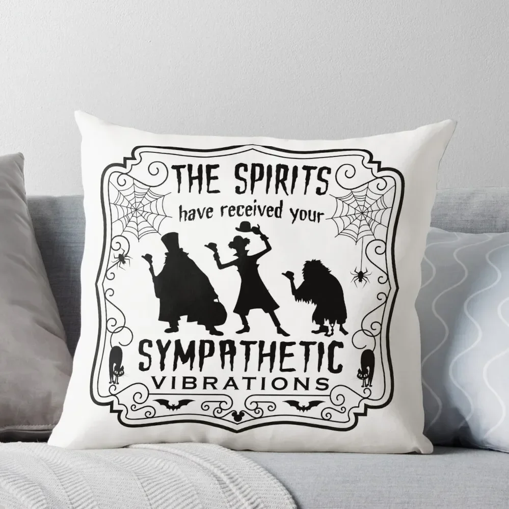 The Spirits Have Received Your Sympathetic Vibrations - Haunted Mansion design Throw Pillow Sofa Cushion Pillow