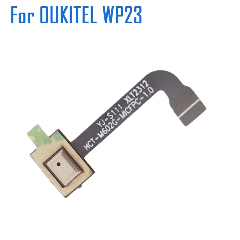 

New Original OUKITEL WP23 Mic Microphone FPC flex Cable FPC For Oukitel WP23 Smart Phone