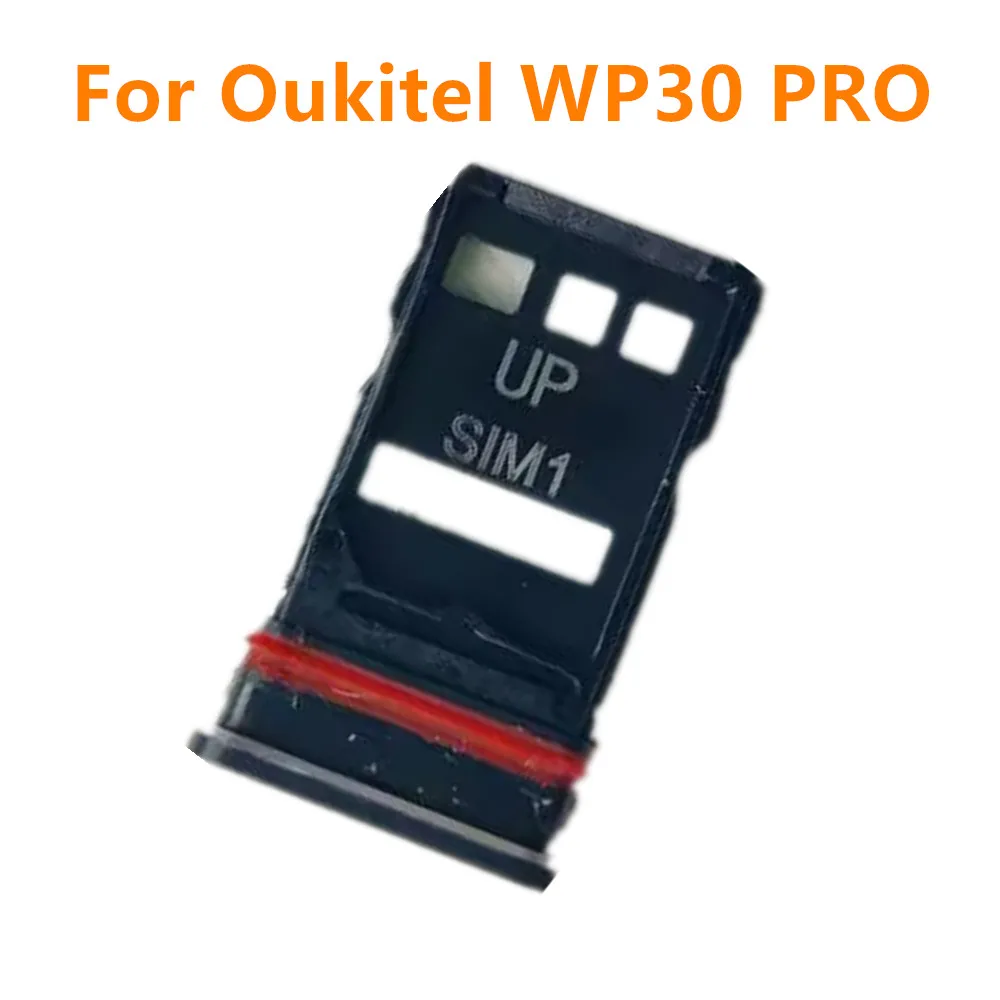 

New Original For Oukitel WP30 PRO 6.78" Cell Phone UP SIM1 SIM SIM2 Card Holder Tray Slot Reader Replacement Repair