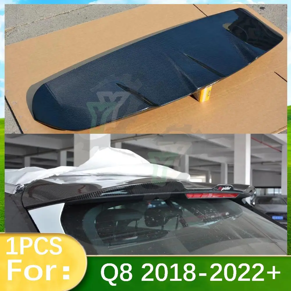 True carbon fiber For Audi Q8 2018 2019 2020 2021 2022+ Car Accessories Rear Roof Spoiler Window Rear Trunk Wing Splitter Trim