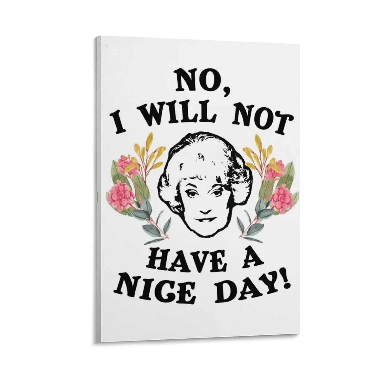 

No, I Will Not Have A Nice Day! Canvas Painting anime poster vintage home decor poster anime