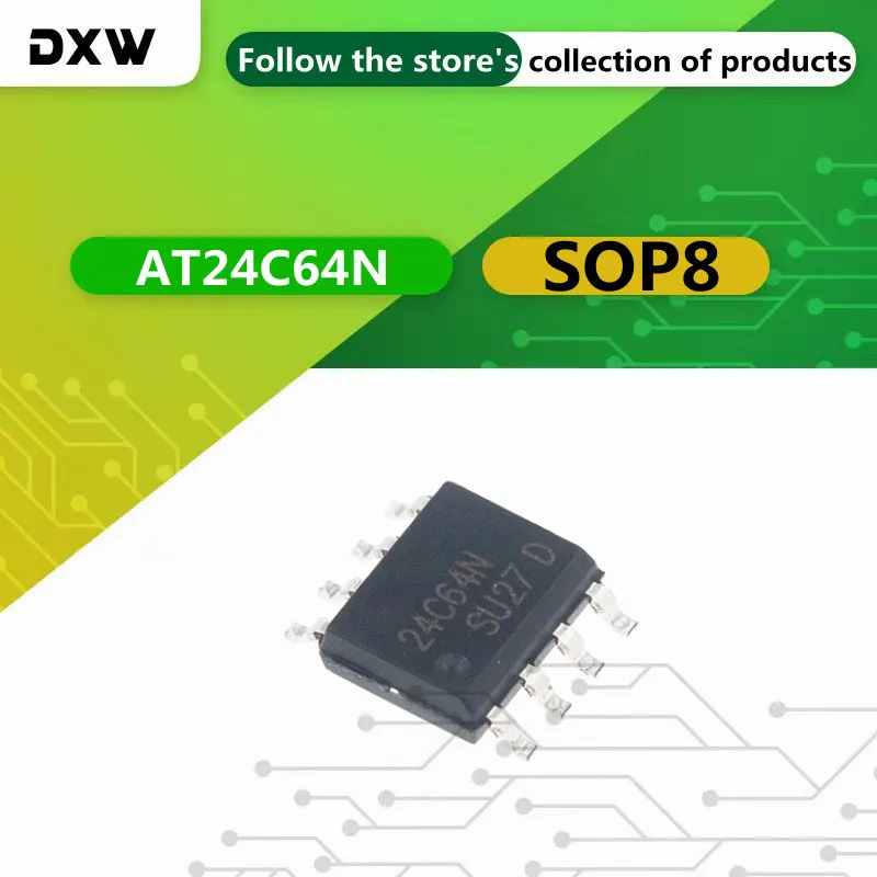 15PCS/lot AT24C64N AT24C64N-10SU-2.7 24C64 SOP8  EEPROM Memory IC In Stock