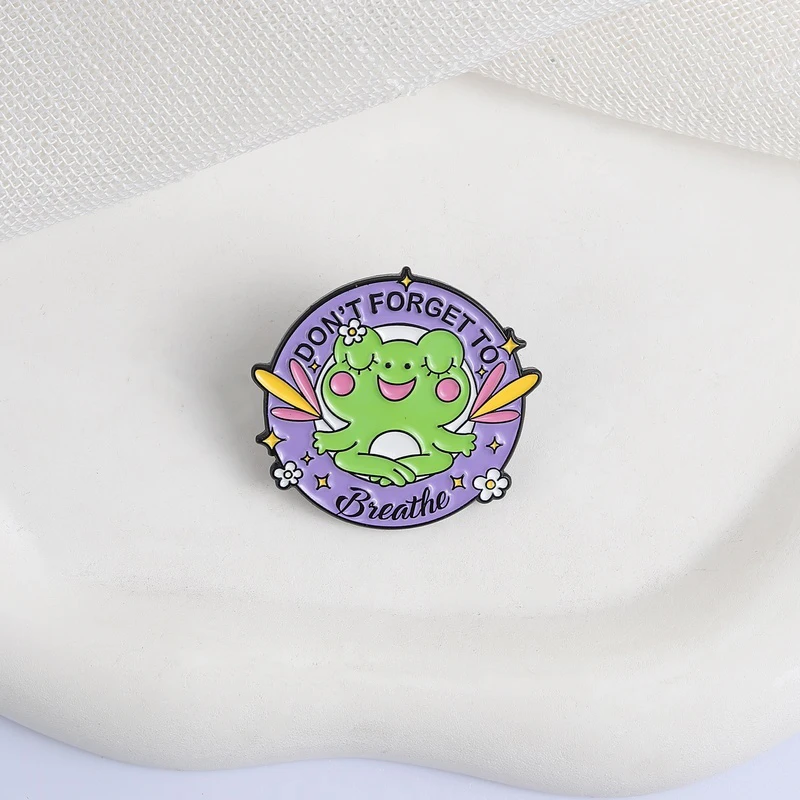 DON'T FORGET TO Breathe Enamel Pins Cute Frog Quote Metal Brooches Fashion Lapel Badge Backpack Clothes Jewelry Gift for Friends