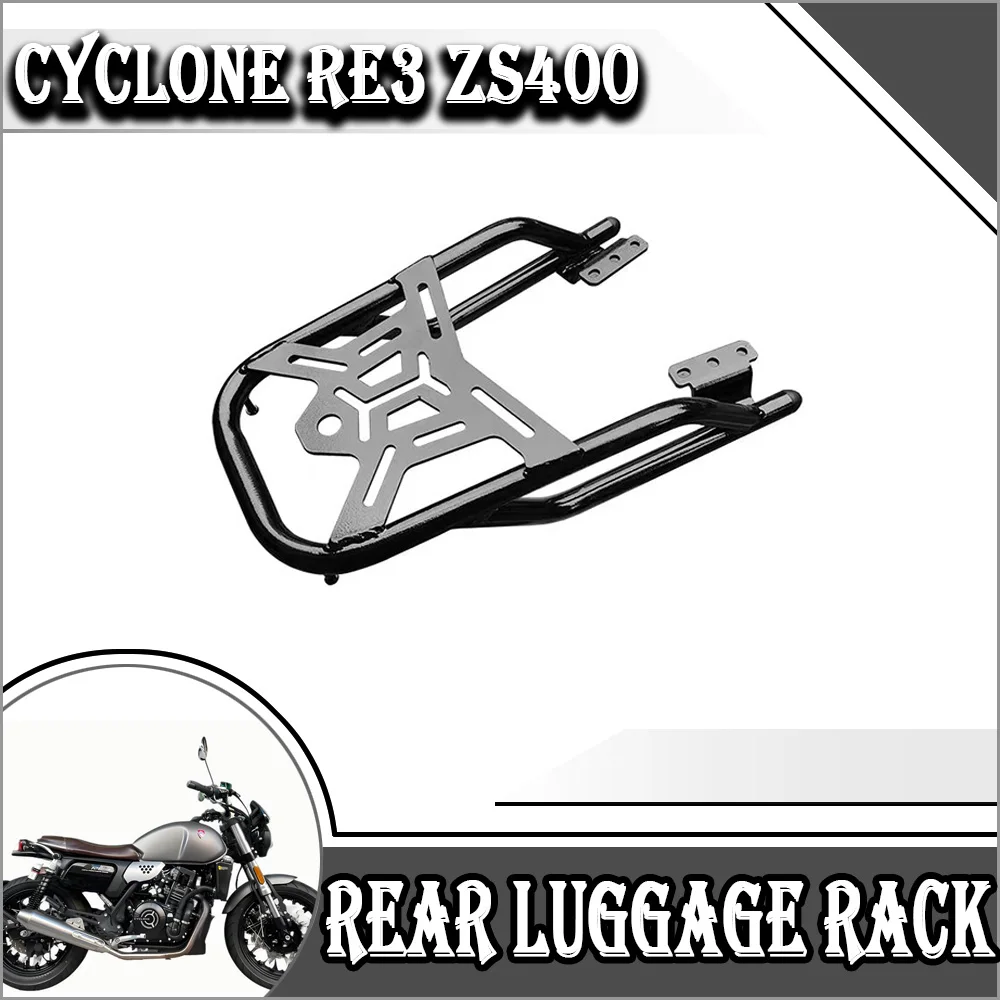 

New For CYCLONE RE3 Rear Rack ZS400-A Motorcycle Rear Luggage Rack Carrier Trunk Box Holder Support Shelf Bracket Grip