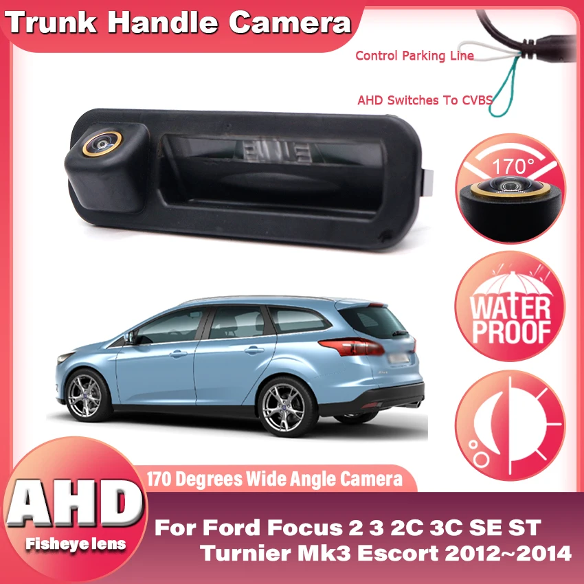 HD 170° 1080x720P Reverse Rear View Backup Camera For Ford Focus 2 3 2C 3C SE ST Turnier Mk3 Escort 2012 2013 2014 AHD Camera