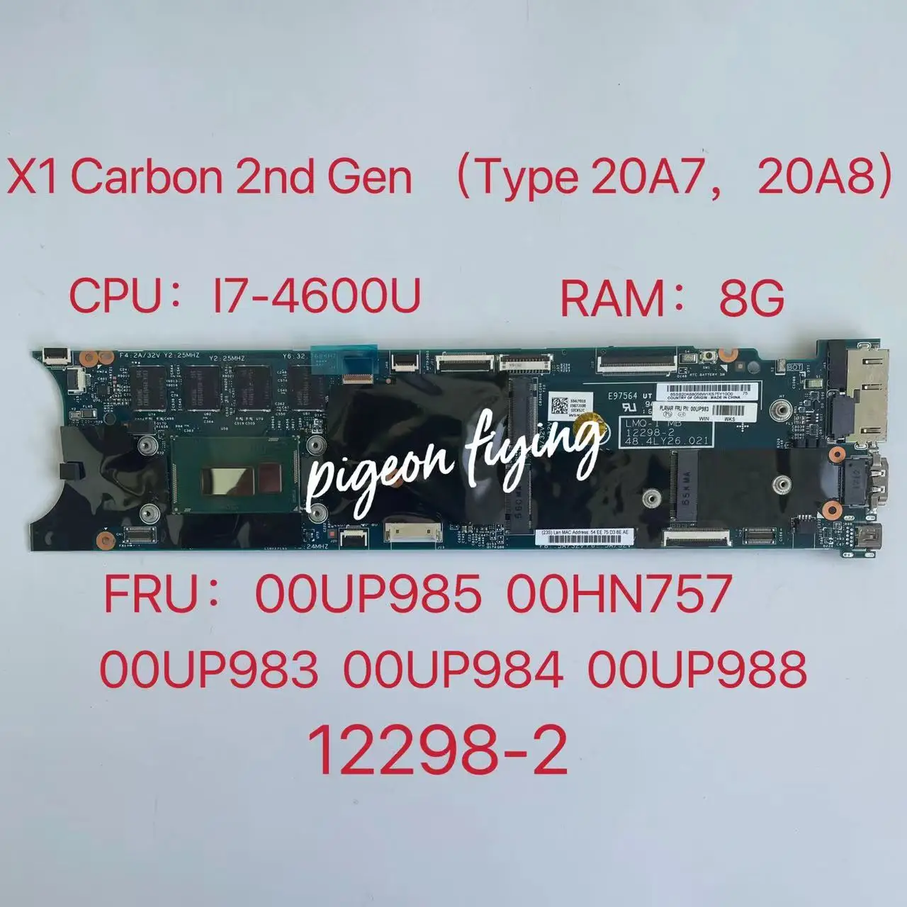 

for Thinkpad X1 CARBON 2nd Gen TYPE 20A7 20A8 Motherboard Mainboard CPU: i7-4600U RAM: 8GB 12298-2 FRU 00UP985 00UP983 00HN757