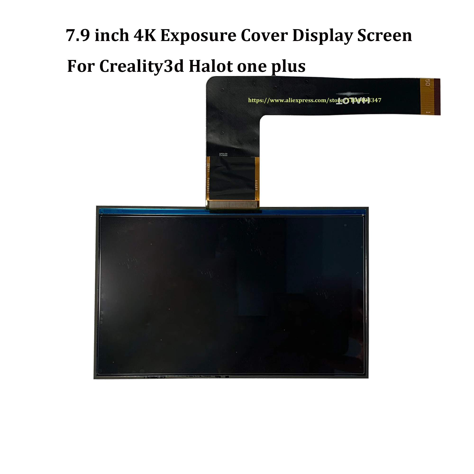 

7.9 inch 4K Exposure Cover Display Screen for Creality3d Halot one plus 3D printer machine part