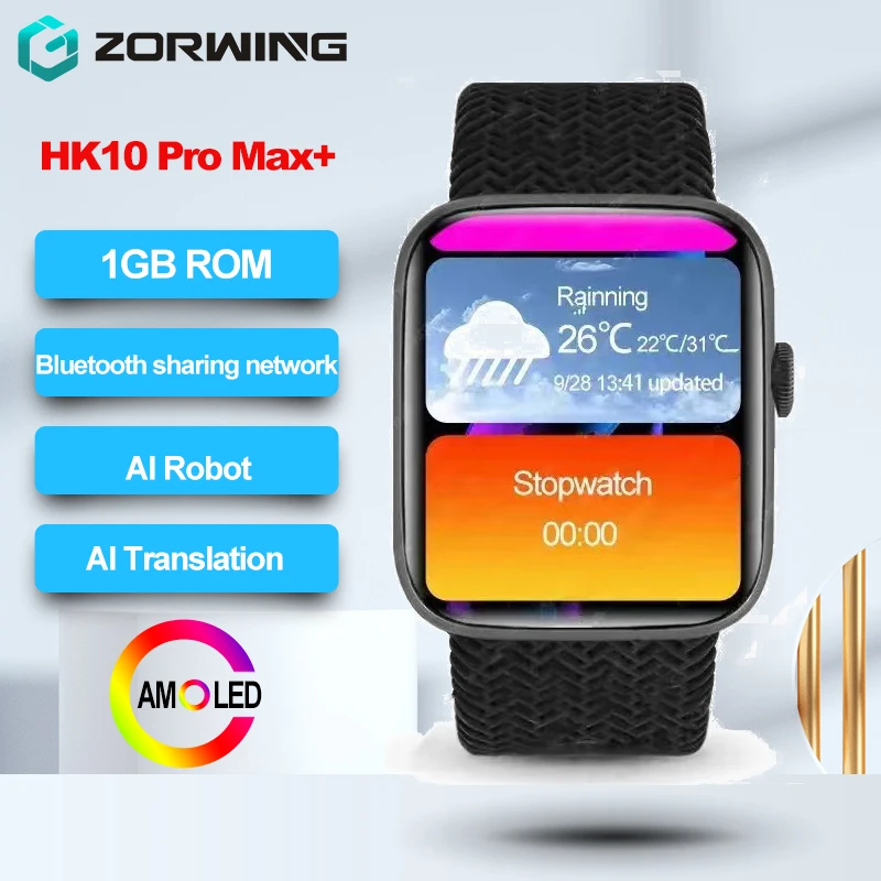 

HK10 Pro Max+ Plus AMOLED Smart Watch 1GB Bluetooth Sharing Network AI Robot Men 46mm Smartwatch Sersies 10 Women 2024