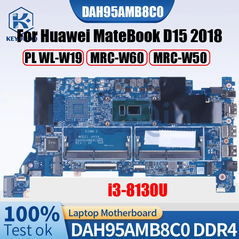 For HUAWEI Matebook D15 2018 PL WL-W19 MRC-W60 MRC-W50 Notebook Mainboard DAH95AMB8C0 Core i3-8130U Laptop Motherboard Tested