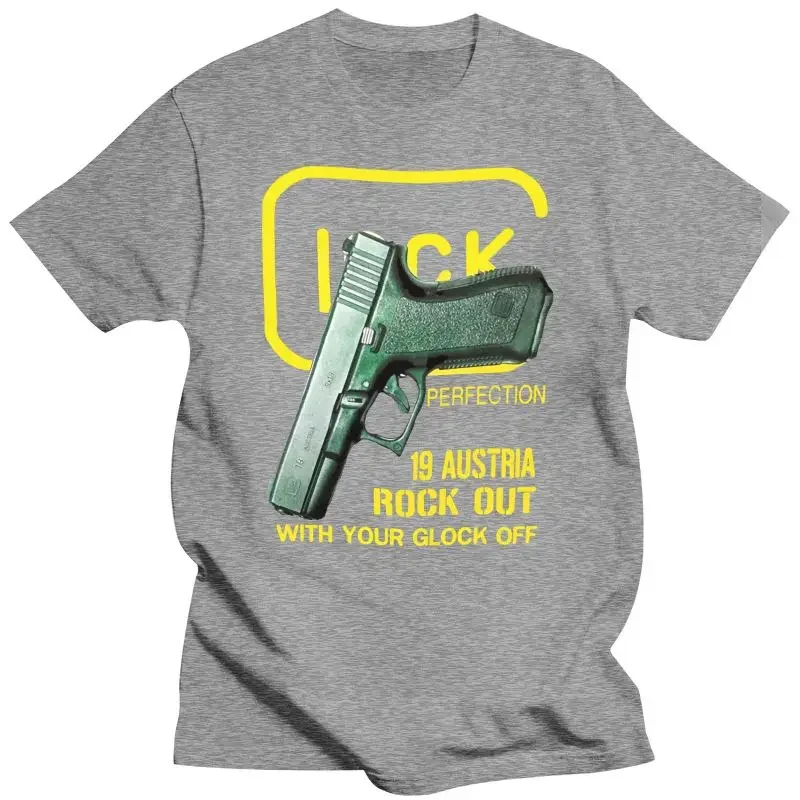Your Glock Off Gun Casual T Shirt Loose T-Shirt Men Trendy Printed 2018 Men 3d Glock 19 Austria Rock Out With men clothing