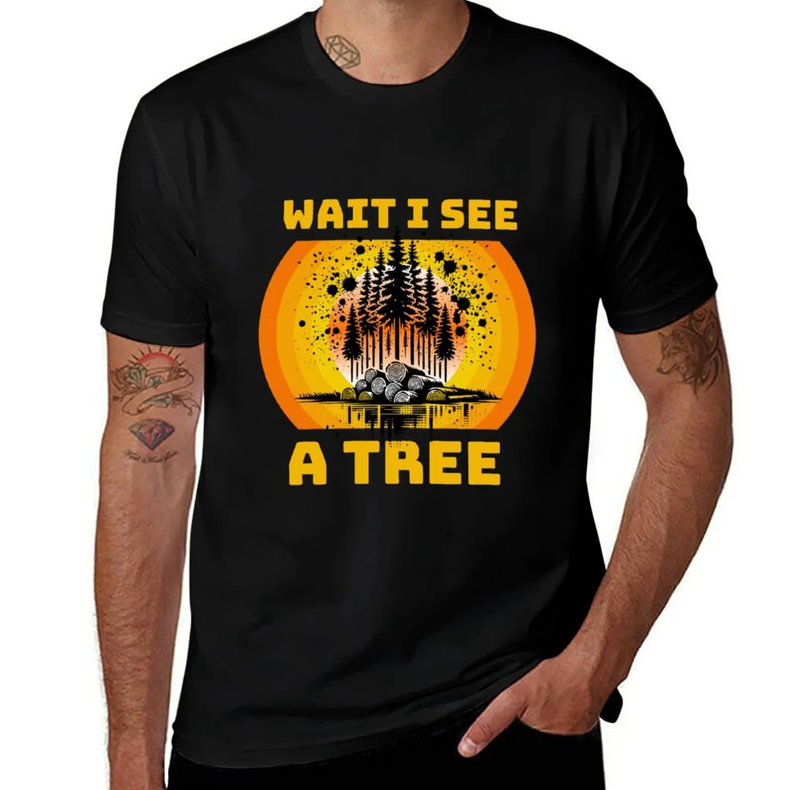

Wait i See a tree T-Shirt t shirt man casual man t shirts high quality luxury brand t shirt personalised T-shirt