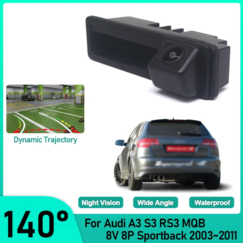 

HD Rear View Camera For Audi A3 S3 RS3 MQB 8V 8P Sportback 2003 ~ 2011 Trunk Handle Backup Waterproof Parking Reversing Camera