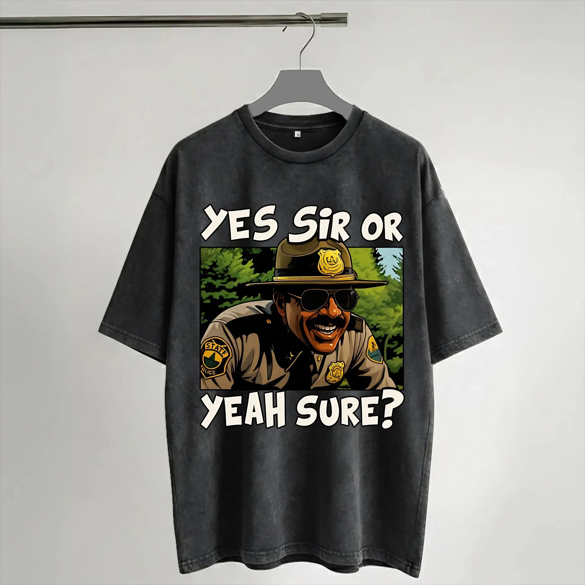 yes sir or yeah sure Super Troopers Rodney Farva Washed T Shirts Streetwear Hip Hop Vintage T-Shirt for Men Women Short Sleeve