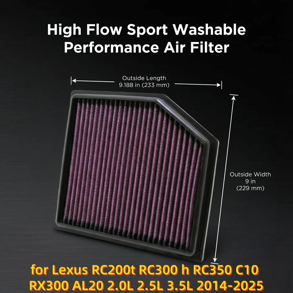 for Lexus RC200t RC300 H RC350 C10 RX300 AL20 2.0L 2.5L 3.5L 2014-2025 High Flow Sport Washable Performance Air Filter 33-2452
