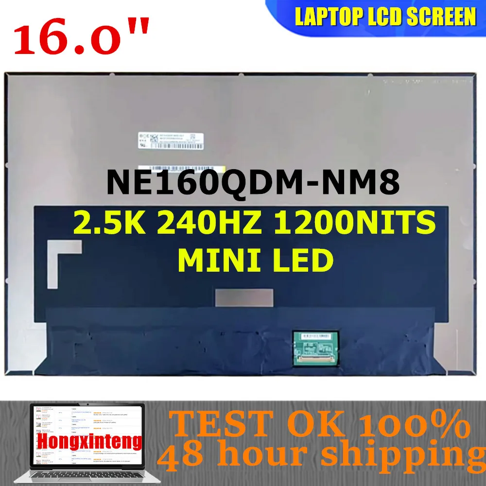 

NE160QDM-NM8 NE160QDM NM8 V18.0 Оригинальный НОВЫЙ 16,0-ДЮЙМОВЫЙ ГОЛОВАННЫЙ 1200NITS 2,5K 240 Гц НОУТБУК ЭКРАН NON-TOUCH