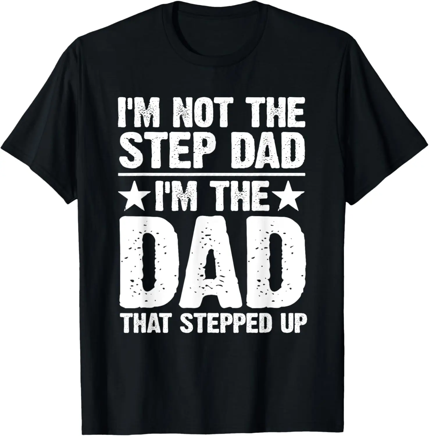 Cool Step Up Dad For Men Father World's Best Stepdad Ever T-Shirt