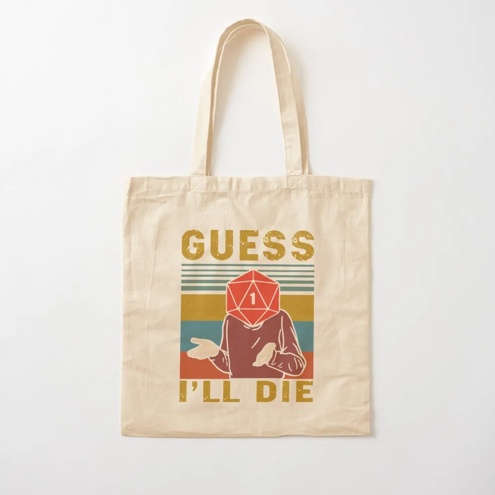 GUESS IâLL DIE VINTAGE Tote Bag