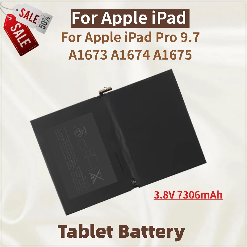 

100% New 3.8V 7306mAh Tablet Battery For Apple iPad Pro 9.7 A1673 A1674 A1675 High Quality Replacement Battery