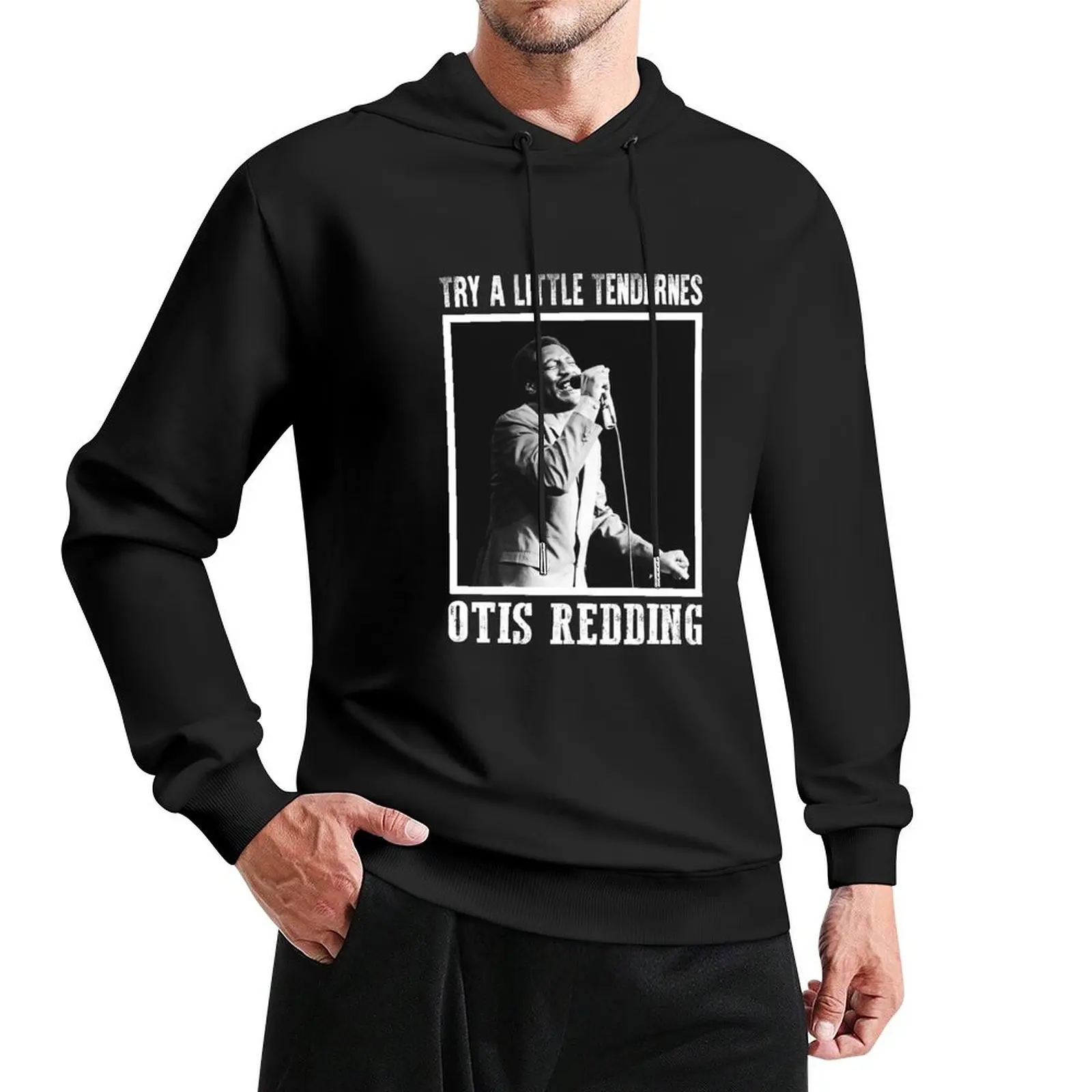 

Try A Little Tenderness Otis Redding Classic Pullover Hoodie men clothes men wear korean style clothes graphic hoodies