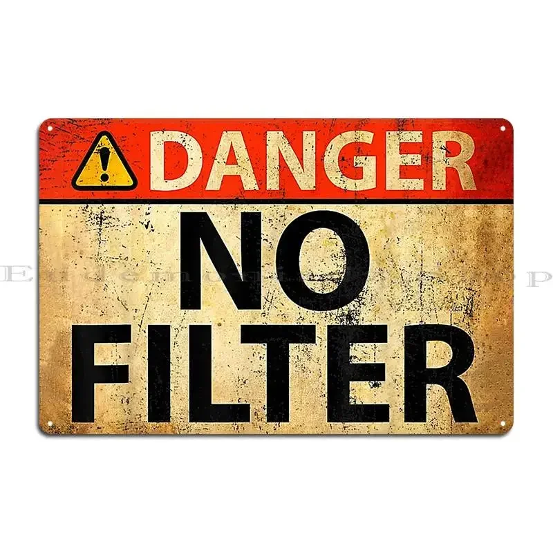 Danger No Filter Warning Sign Funny Metal Sign Pub Wall Mural Wall Decor Classic Customized Tin Sign Poster