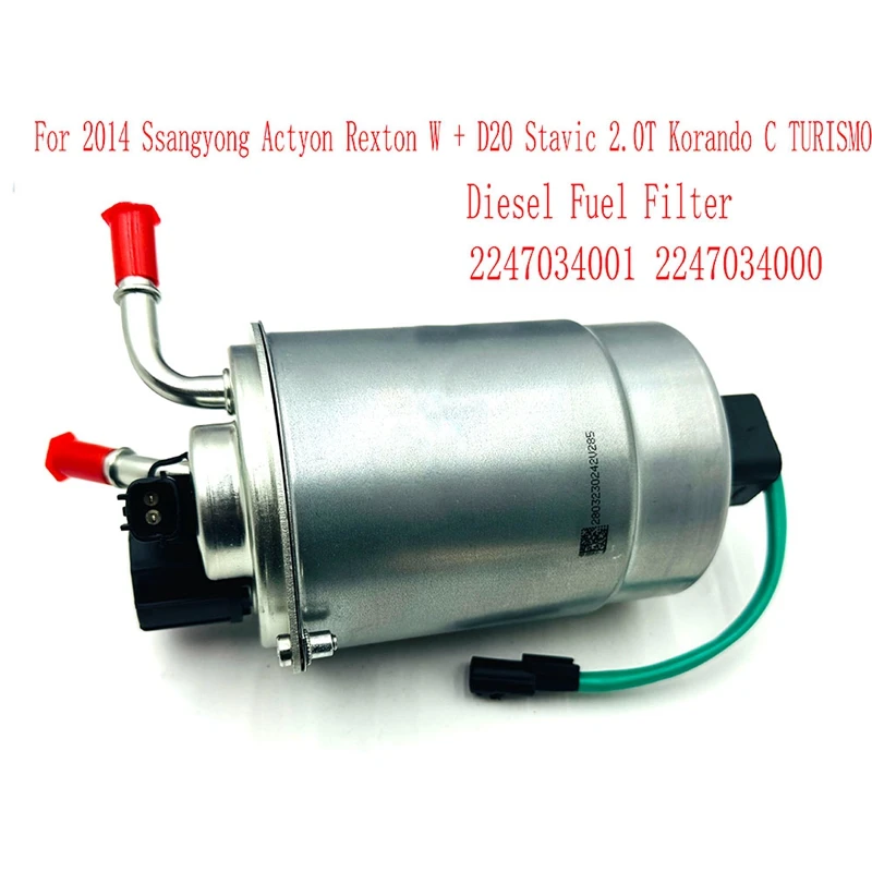 New Diesel Fuel Filter For 2014 Ssangyong Actyon Rexton W + D20 Stavic 2.0T Korando C TURISMO 2247034001 2247034000 Parts