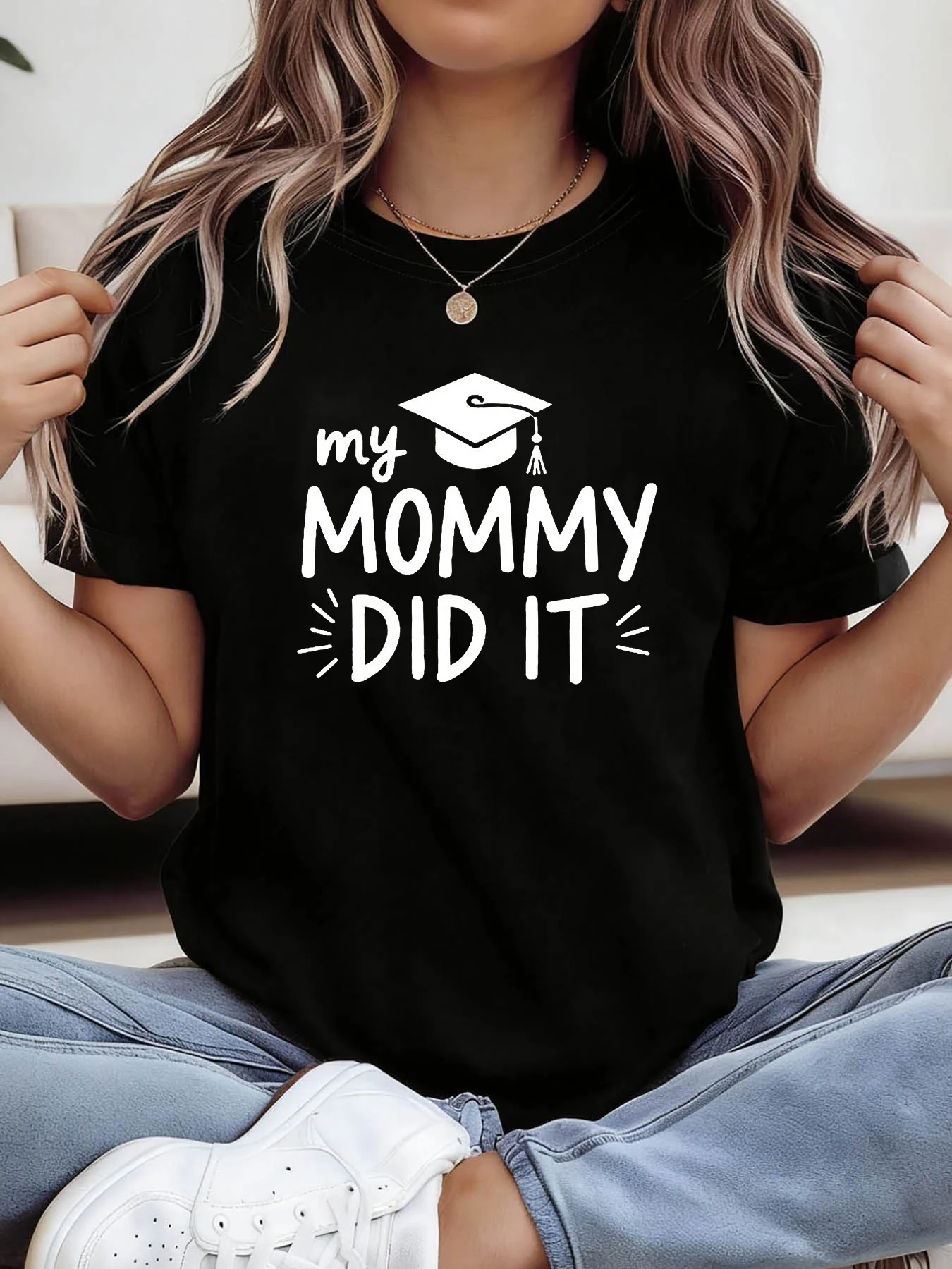 My MOMMY DID IT Women's Graduation 