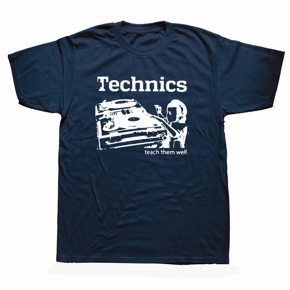 Funny DJ Technics Teach Them Well T Shirts Graphic Streetwear Short Sleeve Birthday Gifts Style Music T-shirt Mens Clothing